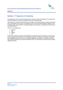 Environmental Cleaning Standard Operating Procedures Module 1 Module 1 Frequency of cleaning This Module sets out the minimum frequencies for routine cleaning of the different functional units and the timeframe for actin