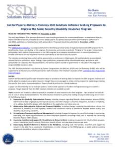 Co-Chairs Hon. Jim McCrery Hon. Earl Pomeroy Call for Papers: McCrery-Pomeroy SSDI Solutions Initiative Seeking Proposals to Improve the Social Security Disability Insurance Program