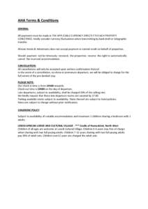 AHA Terms & Conditions GENERAL All payments must be made in THE APPLICABLE CURRENCY DIRECTLY TO EACH PROPERTY CONCERNED. Kindly consider currency fluctuations when transmitting by bank draft or telegraphic transfer. Afri
