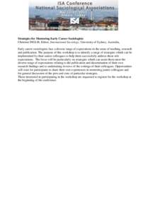 Strategies for Mentoring Early Career Sociologists Christine INGLIS, Editor, International Sociology, University of Sydney, Australia, Early career sociologists face a diverse range of expectations in the areas of teachi