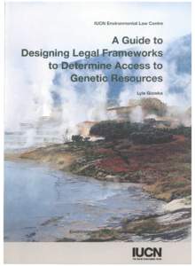 A Guide to Designing Legal Frameworks to Determine Access to Genetic Resources  IUCN -The World Conservation Union