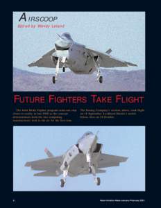 A IRSCOOP Edited by Wendy Leland FUTURE FIGHTERS TAKE FLIGHT The Joint Strike Fighter program came one step closer to reality in late 2000 as the concept