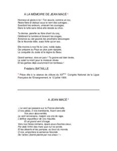 A LA MÉMOIRE DE JEAN MACÉ * Honneur et gloire à toi ! Ton œuvre, comme un roc, Reste fière et debout sous le vent des outrages ; Suscitant les ardeurs, unissant les courages, Dans la lutte sans trêve elle résiste 