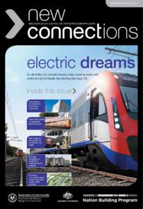 ISSUE 9 SPRING[removed]DISCOVER SOUTH AUSTRALIA’S INFRASTRUCTURE PROJECTS electric dreams An electrified rail network moves a step closer to reality with