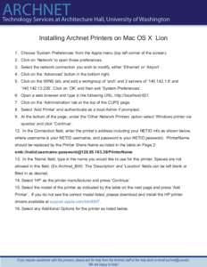 ARCHNET  Technology Services at Architecture Hall, University of Washington Installing Archnet Printers on Mac OS X Lion 1.	 Choose ‘System Preferences’ from the Apple menu (top left corner of the screen).