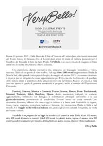 Roma, 24 gennaioDalla Biennale d’Arte di Venezia ad Umbria Jazz, dai classici immortali del Teatro Greco di Siracusa, fino al festival degli artisti di strada di Ferrara, passando per il Giardino dei Tarocchi d