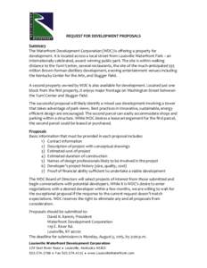 REQUEST FOR DEVELOPMENT PROPOSALS Summary The Waterfront Development Corporation (WDC) is offering a property for development. It is located across a local street from Louisville Waterfront Park – an internationally ce