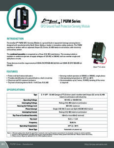 PGFM Series GFCI Ground Fault Protection Sensing Module INTRODUCTION The LineGard™ PGFM GFCI Sensing Module is a ground fault or equipment leakage sensing device designed and manufactured by North Shore Safety, a leade