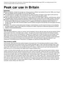 Prepared by Dr Abbi Hobbs and Dr Lydia Harriss, Parliamentary Office of Science and Technology (POST), as a briefing document for the Commons Transport Select Committee, November[removed]Peak car use in Britain Summary 