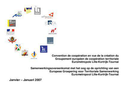 Convention de coopération en vue de la création du Groupement européen de coopération territoriale Eurométropole Lille-Kortrijk-Tournai