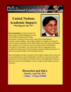 United Nations Academic Impact: “Working for the UN” Ramu Damodaran is Deputy Director for Partnership and Public Engagement in the