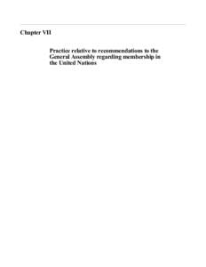 Chapter VII Practice relative to recommendations to the General Assembly regarding membership in the United Nations  Contents