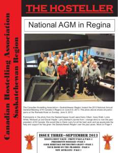 Canadian Hostelling Association Saskatchewan Region THE HOSTELLER National AGM in Regina