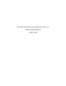 West Valley Community Services of Santa Clara County, Inc. Audited Financial Statements JUNE 30, 2009 TABLE OF CONTENTS