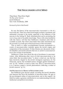THE NEOCONSERVATIVE MIND They Knew They Were Right The Rise of the Neocons Jacob Heilbrunn New York: Doubleday, 2008 Reviewed by Kevin MacDonald