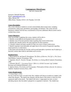 Contemporary Moral Issues Fall 2013, Section 008 Instructor: Michelle Panchuk Email:  Office: Byrnes 429 Office Hours: Tuesday 10:30-11:30; Thursday 2:45-4:00.