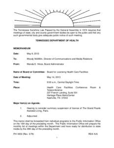 The Tennessee Sunshine Law Passed by the General Assembly in 1974 requires that meetings of state, city and county government bodies be open to the public and that any such governmental body give adequate public notice o