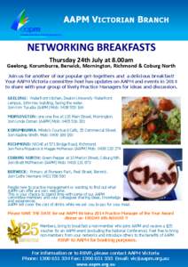 AAPM VICTORIAN BRANCH  NETWORKING BREAKFASTS Thursday 24th July at 8.00am  Geelong, Korumburra, Berwick, Mornington, Richmond & Coburg North