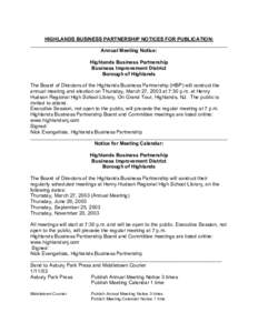 HIGHLANDS BUSINESS PARTNERSHIP NOTICES FOR PUBLICATION: ______________________________________________________________________ Annual Meeting Notice: Highlands Business Partnership Business Improvement District Borough o