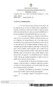 Poder Judicial de la Nación  CAMARA CONTENCIOSO ADMINISTRATIVO FEDERAL- SALA IINC SA c/ DNCI s/LEALTAD COMERCIAL - LEYART 22