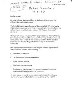 Good afternoon, My name is Rafael Sanchez and I am on the Board of Directors of the  USHCC and a small business owner.