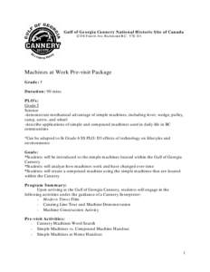 Gulf of Georgia Cannery National Historic Site of CanadaFourth Ave. Richmond B.C. V7E 3J1 Machines at Work Pre-visit Package Grade: 5 Duration: 90 mins
