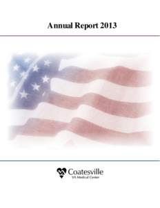 Annual Report 2013 Coatesville VA Medical Center