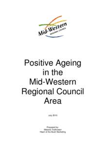 Positive Ageing in the Mid-Western Regional Council Area July 2010