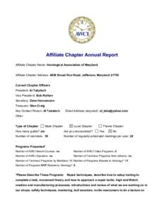 Affiliate Chapter Annual Report  Affiliate Chapter Name: Horological Association of Maryland  Affiliate Chapter Address: 4836 Broad Run Road, Jefferson, Maryland 21755  Current Chapter Officers  P
