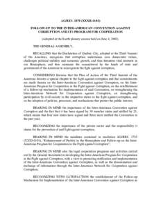 AG/RES[removed]XXXII-O/02) FOLLOW-UP TO THE INTER-AMERICAN CONVENTION AGAINST CORRUPTION AND ITS PROGRAM FOR COOPERATION (Adopted at the fourth plenary session held on June 4, 2002) THE GENERAL ASSEMBLY, RECALLING that th