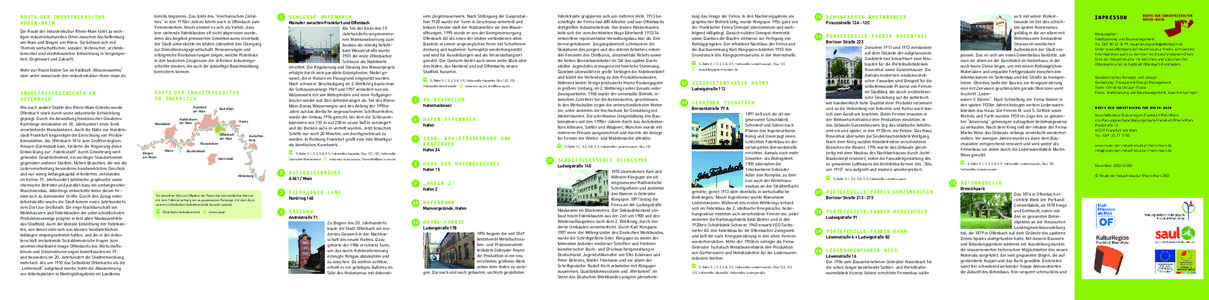 ROUTE DER INDUSTRIEKULTUR RHEIN-MAIN Die Route der Industriekultur Rhein-Main führt zu wichtigen industriekulturellen Orten zwischen Aschaffenburg