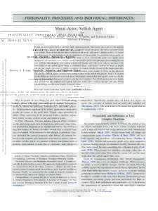 PERSONALITY PROCESSES AND INDIVIDUAL DIFFERENCES  Moral Actor, Selfish Agent Jeremy A. Frimer, Nicola K. Schaefer, and Harrison Oakes  This document is copyrighted by the American Psychological Association or one of its 