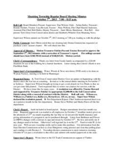 Munising Township Regular Board Meeting Minutes October 7th , 2013 7:00 – 8:15 p.m. Roll Call: Board Members Present: Supervisor- Dan Wilson, Clerk – Selina Balko, Treasurer Bonnie Fulcher, Trustee- Lisa Howard, Trus