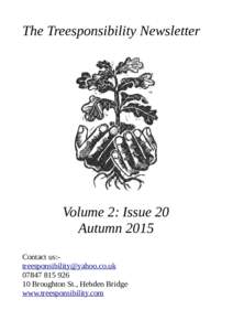 The Treesponsibility Newsletter  Volume 2: Issue 20 Autumn 2015 Contact us: 