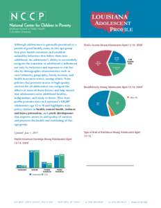 LOUISIANA ADOLESCENT PROFILE Although adolescence is generally perceived as a period of good health, many in this age group face poor health outcomes and establish