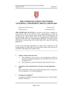 The Communications (Television Licensing) (Amendment) Regulations 2016 Regulation 1  THE COMMUNICATIONS (TELEVISION