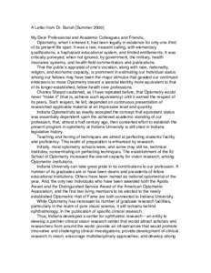 A Letter from Dr. Borish [Summer[removed]My Dear Professional and Academic Colleagues and Friends, Optometry, when I entered it, had been legally in existence for only one third of its present life span. It was a raw, nasc