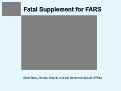 TraCS Fatal Supplement for FARS Presentation