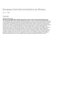 European Anti-discrimination Law Review No[removed]Latvia Legislative developments National Human Rights Office officially designated as Article 13 Body under Racial Equality Directive