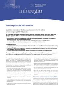 Cohesion policy: the 2007 watershed
Legislative proposals by the European Commission for the reform
of cohesion policy (2007–13 period)