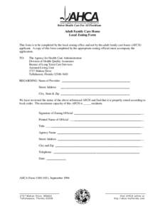 Better Health Care For All Floridians  Adult Family Care Home Local Zoning Form This form is to be completed by the local zoning office and not by the adult family care home (AFCH) applicant. A copy of this form complete