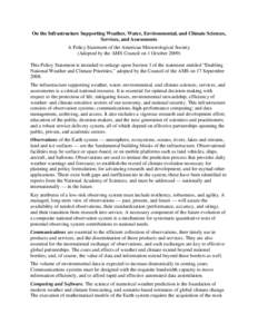 On the Infrastructure Supporting Weather, Water, Environmental, and Climate Sciences, Services, and Assessments A Policy Statement of the American Meteorological Society (Adopted by the AMS Council on 1 October[removed]Thi