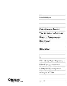 Final Site Report  EVALUATION OF TRAVEL TIME METHODS TO SUPPORT MOBILITY PERFORMANCE MONITORING