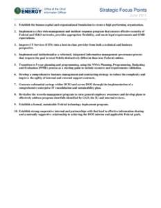 Strategic Focus Points June[removed]Establish the human capital and organizational foundation to create a high-performing organization. 2. Implement a cyber risk-management and incident response program that ensures effe