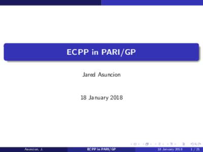 ECPP in PARI/GP Jared Asuncion 18 JanuaryAsuncion, J.