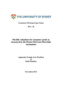 Economics Working Paper Series[removed]Flexible valuations for consumer goods as measured by the Becker-DeGroot-Marschak mechanism