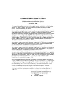 COMMISSIONERS’ PROCEEDINGS Adams County Services Building, Othello October 14, 1998 The Adams County Commissioners met in regular session at 9:00 a.m. on Wednesday, October 14, 1998, in Othello, with Vice-Chairman Will