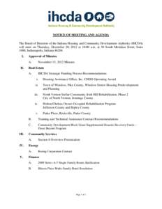 NOTICE OF MEETING AND AGENDA The Board of Directors of the Indiana Housing and Community Development Authority (IHCDA) will meet on Thursday, December 20, 2012 at 10:00 a.m. at 30 South Meridian Street, Suite 1000, India