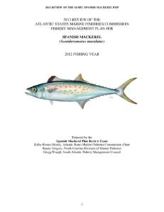 2013 REVIEW OF THE ASMFC SPANISH MACKEREL FMP[removed]REVIEW OF THE ATLANTIC STATES MARINE FISHERIES COMMISSION FISHERY MANAGEMENT PLAN FOR SPANISH MACKEREL