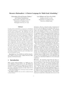 Resource Rationalizer: A Pattern Language for Multi-Scale Scheduling  Christopher Gill and Douglas Niehaus y and Venkita Subramonian Lisa DiPippo and Victor Fay Wolfe fdipippo,